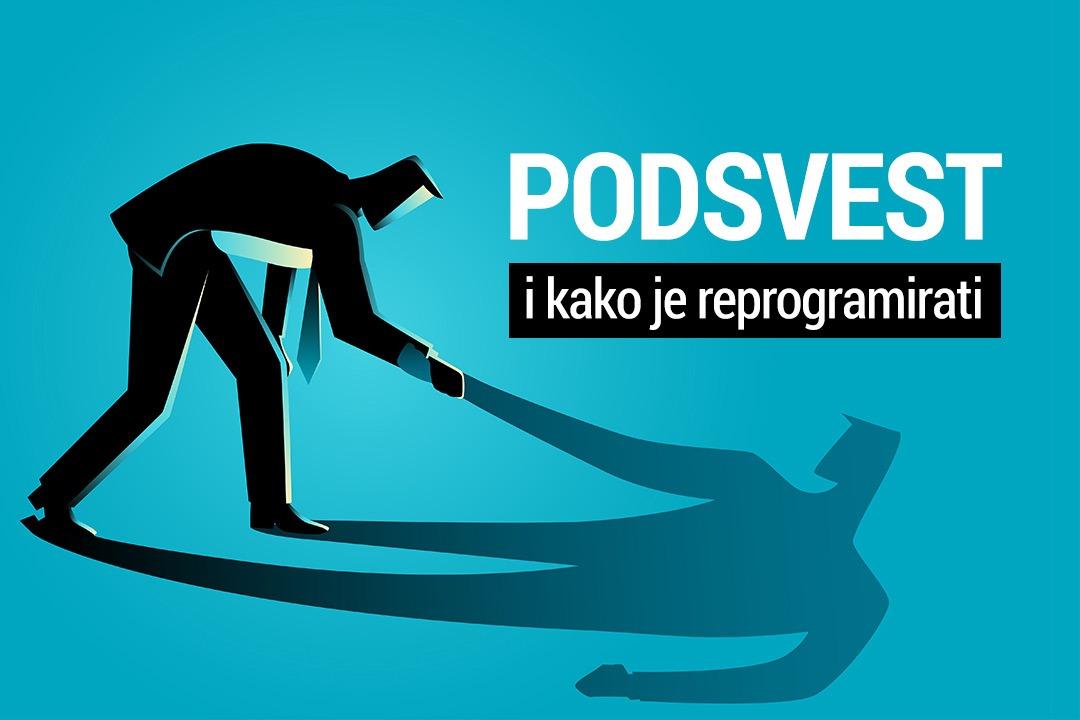 podsvest i kako je reprogramirati